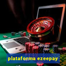 plataforma ezeepay